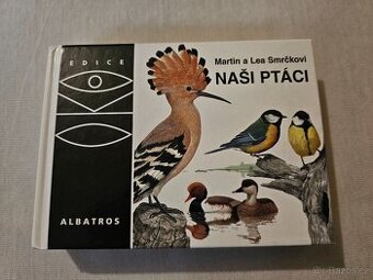 Kniha Naši Ptáci - Martin Smrček, Lea Smrčková