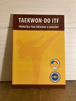 Taekwon-do - Příručka pro tréninky a zkoušky