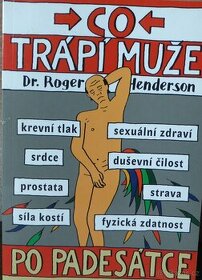 Co trápí muže po padesátce - Dr. Roger Henderson.