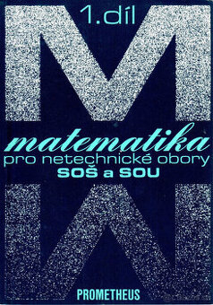 Matematika pro netechnické obory SOŠ a SOU (1. díl)