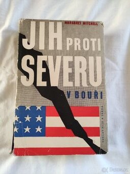 JIH PROTI SEVERU v bouři a po bouři - Margaret Mitchell