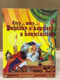 Čáry... máry... Pohádky o kouzlech a kouzelnících