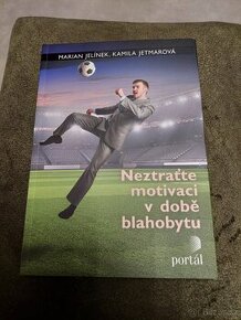 Neztraťte motivaci v době blahobytu