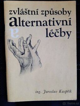 Zvláštní způsoby alternativní léčby - J. Kaspřík