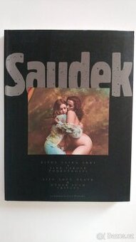 Jan Saudek - Život, láska, smrt a jiné takové podružnosti