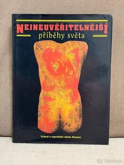 Nejneuvěřitelnější příběhy světa (uspoř. Adam Sisman)