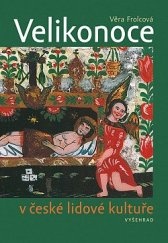 Vánoce a Velikonoce v české lidové kultuře