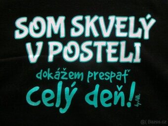 Nové triko ,,Som skvelý v posteli...´´ - 1