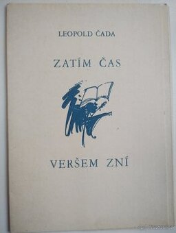 Leopold Čada, Zatím čas veršem zní