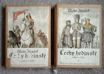 Čechy hrdinské I a II, Alois Jirásek - výbor z díla