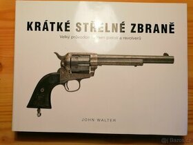 Krátké střelné zbraně John Walter