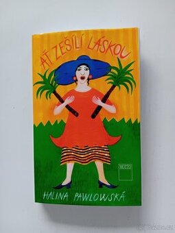 Ať zešílí láskou - H. Pawlowská