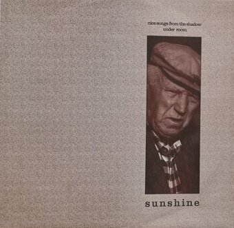 Sunshine – Nice Songs From The Shadow Under Room (LP)