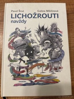 Pavel Šrut - Lichozrouti navždy - stav nové knihy