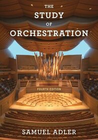 The Study of Orchestration 4th ed. - Samuel Adler + mp3