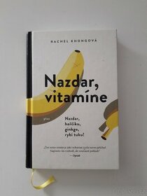 Nazdar, vitamíne - Rachel Khongová