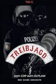 Treibjagd: Vom Cop zum Outlaw : K