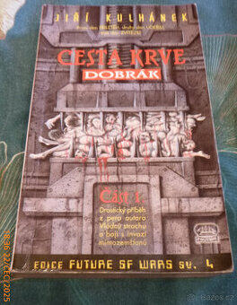 Jiří kulhánek Cesta krve. Část 1, - Dobrák - 1