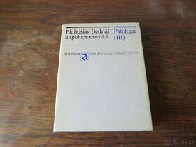Blahoslav Bednář - Patologie III.