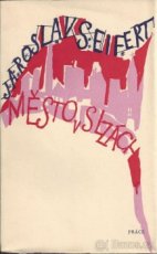 Jaroslav Seifert: Město v slzách a další básnické sbírky