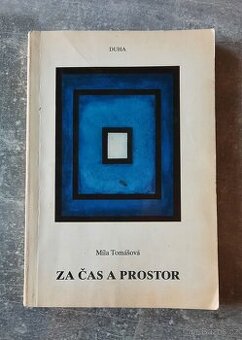Míla Tomášová - Za čas a prostor - 1