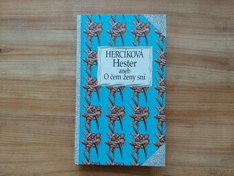 Iva Hercíková - Hester aneb o čem ženy sní - romantika SLEVA