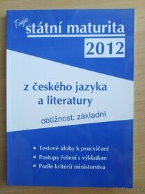 Tvoje státní maturita z českého jazyka a literatury 2012