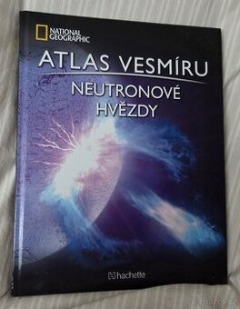 National Geographic Atlas vesmíru Neutronové hvězdy