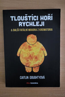 Tlouštíci hoří rychleji - 1
