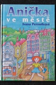 I. Peroutková - Anička ve městě - 1