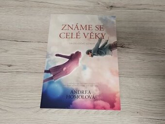 Známe se celé věky čili osudové vztahy - Andrea Homolová