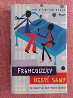 Francouzky nespí samy Tajemství, jak najít lásku.