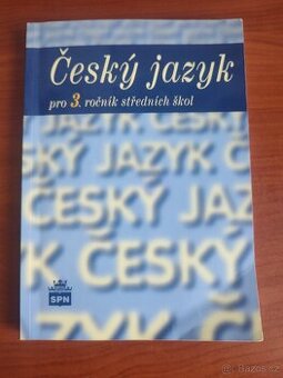 Český jazyk pro 3. ročník SŠ, SPN, vydání 2018