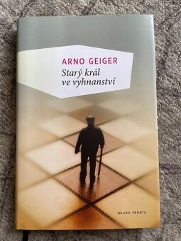 Starý král ve vyhnanství Arno Geiger - 1