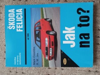 Prodám knihu Jak na to? Škoda Felicia