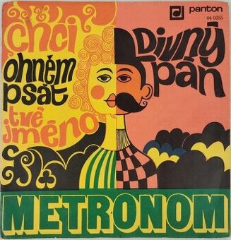 Metronom – Chci ohněm psát Tvé jméno / Divný pán (SP)