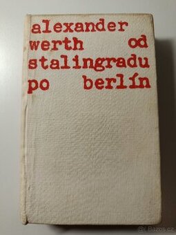 Od Stalingradu po Berlín - Alexander Werth, 1969