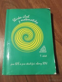 Prodám Sbírka úloh z matematiky 1. Část.