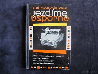 Jezdíme úsporne Inž.Vladimír Volf technická literatúra