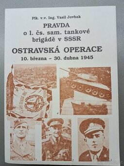 Pravda o 1. čs. sam. tankové brigádě v SSSR Ostravská operac