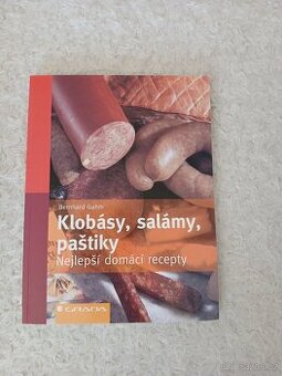 Klobásy, salámy, paštiky nejlepší domácí recepty