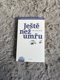 Ještě než umřu - Jenny Downhamová