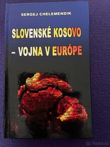 Slovenské Kosovo-Vojna v Európe Sergej Chelemen - 1
