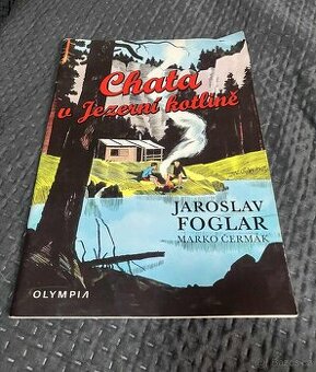 Chata v jezerní kotlině Jaroslav Foglar 2013