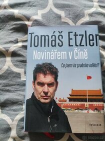Novinářem v Číně Tomáš etzler