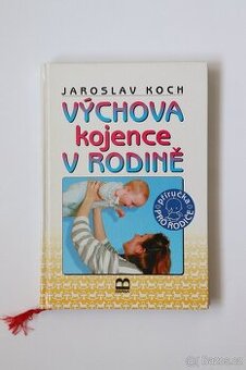 Výchova kojence v rodině - Jaroslav Koch - 1