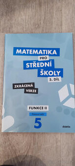 matematika pro SŠ 5. díl