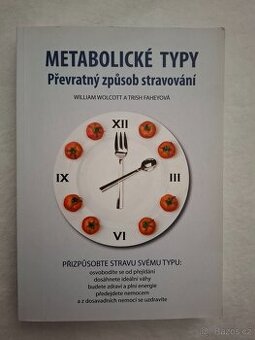 Metabolické typy - W.Wolcott, T.Faheyová - 1