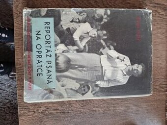 Reportáž psaná na oprátce,Julius Fučík