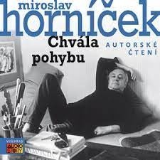 Miroslav Horníček - Chvála pohybu
